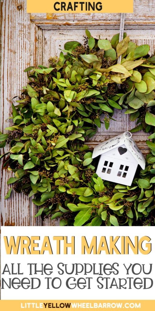 Wreath Supplies You Need To Make Make A Perfect Wreath